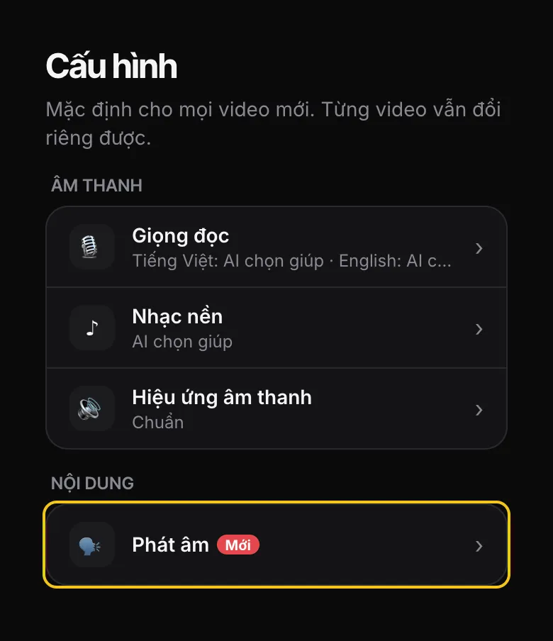 Màn Cấu hình: nhóm Nội dung có mục Phát âm kèm nhãn Mới, được khoanh vàng