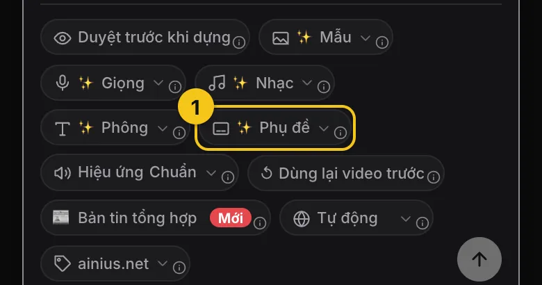 Hàng chip ở màn Tạo video với chip Phụ đề được khoanh vàng và đánh số 1